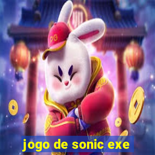 jogo de sonic exe